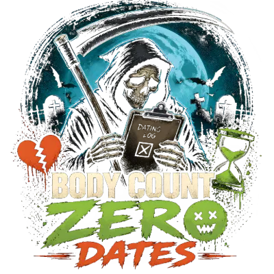 Body Count Zero Dates Humorous Reaper Design