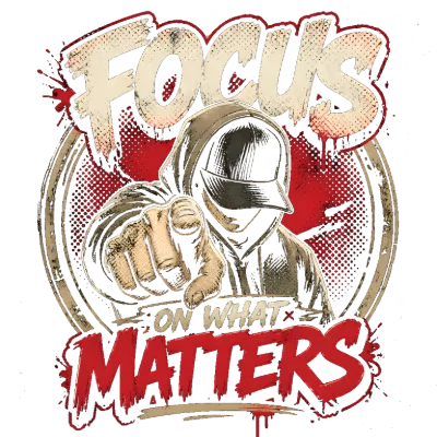 Focus On What Matters Streetwear Design