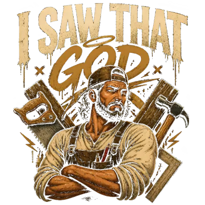 I Saw That God Carpenter Distressed Design