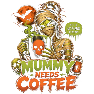 Mummy Needs Coffee Funny Halloween Design
