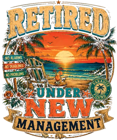 Retired Under New Management Beach Sunset