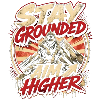Stay Grounded Aim Higher Motivational Artwork
