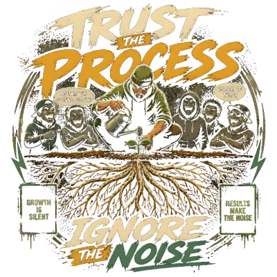 Trust the Process Ignore the Noise Motivational Design